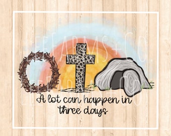 A Lot Can Happen in Three Days PNG FILE
