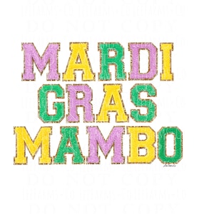 May include: Mardi Gras Mambo text in gold, green, and purple glitter letters on a white background.