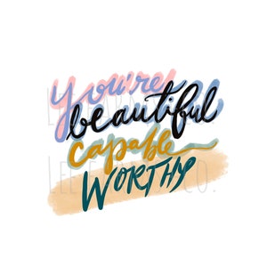 Beautiful Capable Worthy