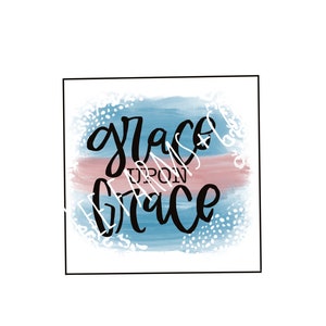 Grace upon Grace PNG file