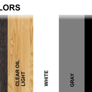 May include: A color chart showing different wood finishes and paint colors. The wood finishes are Wenge Dark Oak and Clear Oil Light. The paint colors are White, Gray, and Black.