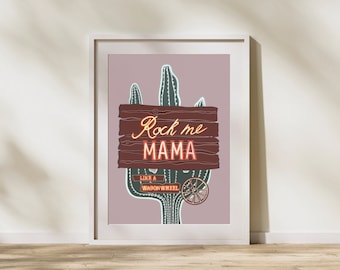 Rock Me Mama Like a Wagonwheel Print - Darius Rucker Country Music Poster Cactus Neon Sign Print - kids nursery living room dining room