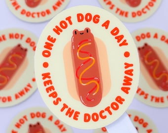 Cute "One Hot Dog A Day Keeps The Doctor Away" – Matte Vinyl Waterproof Sticker