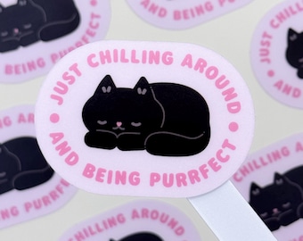 Pink "Just Chilling And Being Purrfect" – Matte Vinyl Waterproof Sticker