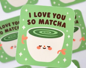 Adorable "I Love You So Matcha" – Matte Vinyl Waterproof Sticker