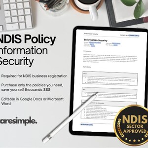 May include: A digital tablet displaying a document titled "NDIS Policy Information Security". The document is a template for a business policy and includes information about the NDIS sector. The tablet is on a white surface with a stylus and a keyboard in the background. The document is marked "NDIS Sector Approved".
