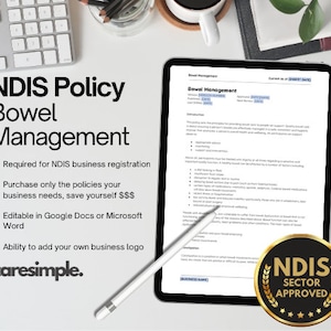 May include: A digital tablet displaying a document titled "Bowel Management" with the text "NDIS Policy Bowel Management" on the left side of the screen. The document is a policy for NDIS business registration. The tablet is on a white surface with a keyboard, a cup of coffee, and a plant in the background. The document is NDIS Sector Approved.