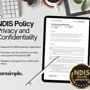 May include: A digital document titled "NDIS Policy Privacy and Confidentiality" is displayed on a tablet. The document is a template for NDIS business registration. The document is editable in Google Docs or Microsoft Word. The document is NDIS Sector Approved. The tablet is on a white surface with a keyboard and a plant in the background.