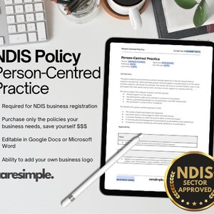 May include: A white tablet displaying a document titled "NDIS Policy Person-Centred Practice". The document outlines the policy's purpose and benefits, including its use for NDIS business registration. The tablet is on a white surface with a keyboard, pencils, and a cup of coffee in the background. A black and gold seal with the text "NDIS Sector Approved" is in the lower right corner of the image.