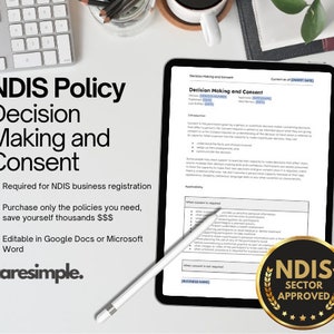 NDIS Policy - Decision Making and Consent - Editable - Disability - NDIS - Therapy - Independent - Audit - Registration - Google Docs - Word