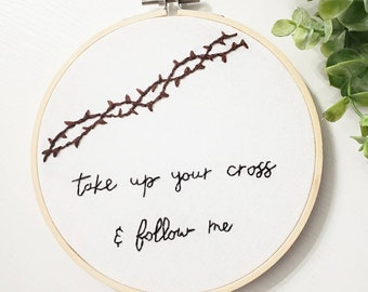 Take up your cross, hand embroidery, Lent, Liturgical Living,