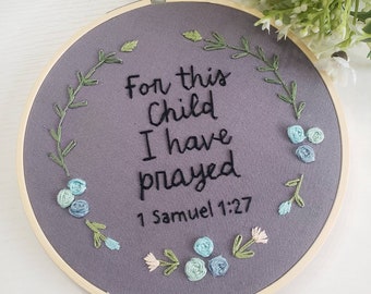 For this Child I have prayed, Hand Embroidery, Catholic baby