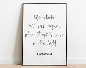 Life Starts All Over Again When it Gets Crisp in the Fall Printable, F. Scott Fitzgerald Quote Art, Autumn Printable, Fall Print, Wall Art