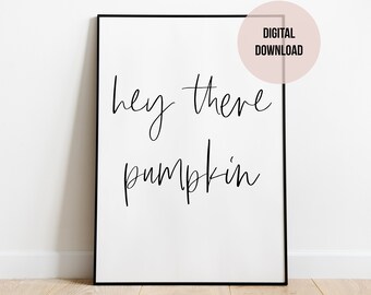 Hey es Kürbis, Herbst Dekor, Herbst Zitat Zeichen, Typografie Zitat Druck, Herbst Wandkunst, Herbst Download, Herbst druckbare, Herbst Zeichen, Herbst
