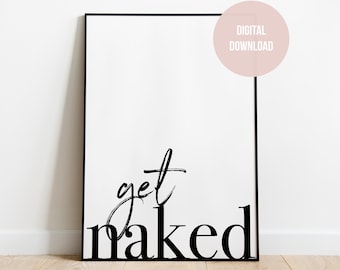 Obtener desnudo arte imprimible, decoración del baño, obtener signo desnudo, impresión de la cita de tipografía, impresión de arte de la pared del dormitorio, conseguir cartel desnudo * Descarga instantánea *