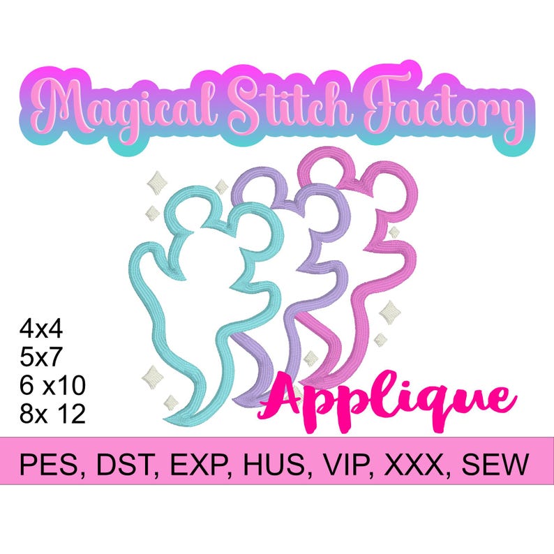Puede incluir: Dise&ntilde;o de bordado digital con el texto Magical Stitch Factory y Applique. Tres figuras de fantasmas con forma de rat&oacute;n en azul cerceta, morado y rosa se muestran con estrellas. Se enumeran los tama&ntilde;os 4x4, 5x7, 6x10, 8x12 y los formatos de archivo PES, DST, EXP, HUS, VIP, XXX, SEW.