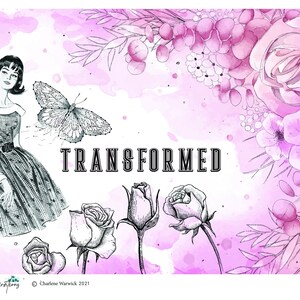 K&ouml;nnte beinhalten: Eine Aquarell-Illustration einer Frau in einem Kleid mit einem Schmetterling, Rosen und dem Wort "TRANSFORMED" in schwarzem Text.