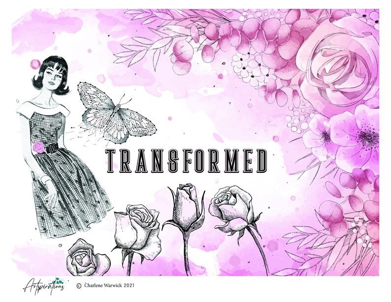 K&ouml;nnte beinhalten: Eine Aquarell-Illustration einer Frau in einem Kleid mit einem Schmetterling, Rosen und dem Wort "TRANSFORMED" in schwarzem Text.