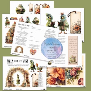 May include: A collection of digital download printables featuring illustrations of birds reading books, floral bookmarks, and inspirational text. The text includes "Walk with the Wise" and "Listen to advice and accept discipline". The PDF is US letter size, 8.5" x 11".