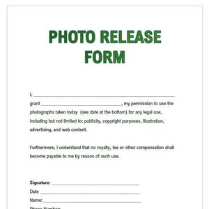 May include: A white Photo Release Form with green text and a green border. The form includes fields for signature, date, name, and phone number. The text at the top reads "PHOTO RELEASE FORM".