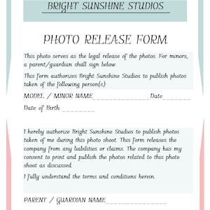 May include: A photo release form for Bright Sunshine Studios. The form includes spaces for the model's name, date of birth, and date. It also includes a section for the parent or guardian's name and signature.