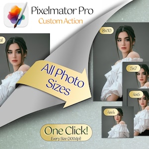 Op de afbeelding: Een advertentie voor Pixelmator Pro Custom Action, met verschillende fotoformaten. De afbeelding toont een vrouw in een witte top, met tekst die "Origineel", "Alle fotoformaten" en "Eén klik!" aangeeft met afmetingen zoals 8x10, 5x7, 4x6 en 4x4.