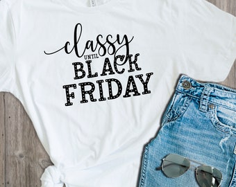 Con clase hasta el Viernes Negro SVG, Viernes Negro SVG, Black Friday Camisa SVG, Black Friday Shopping Svg, Black Friday Friends Svg