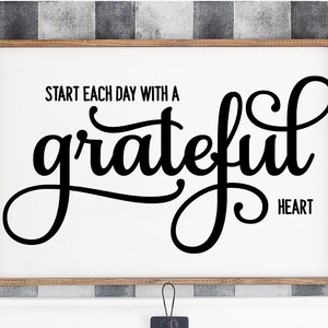 Start each day with a grateful Heart SVG. Grateful Heart SVG, Grateful Heart Sign SVG, Grateful Heart Glowforge Svg, Grateful Cut File