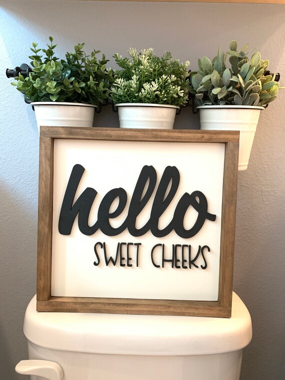 Hello Sweet Cheeks SVG, Sweet Cheeks SVG, Sweet Cheeks Bathroom SVG, Funny Bathroom Sign Svg, Glowforge Sign Svg, Bathroom Humor Svg