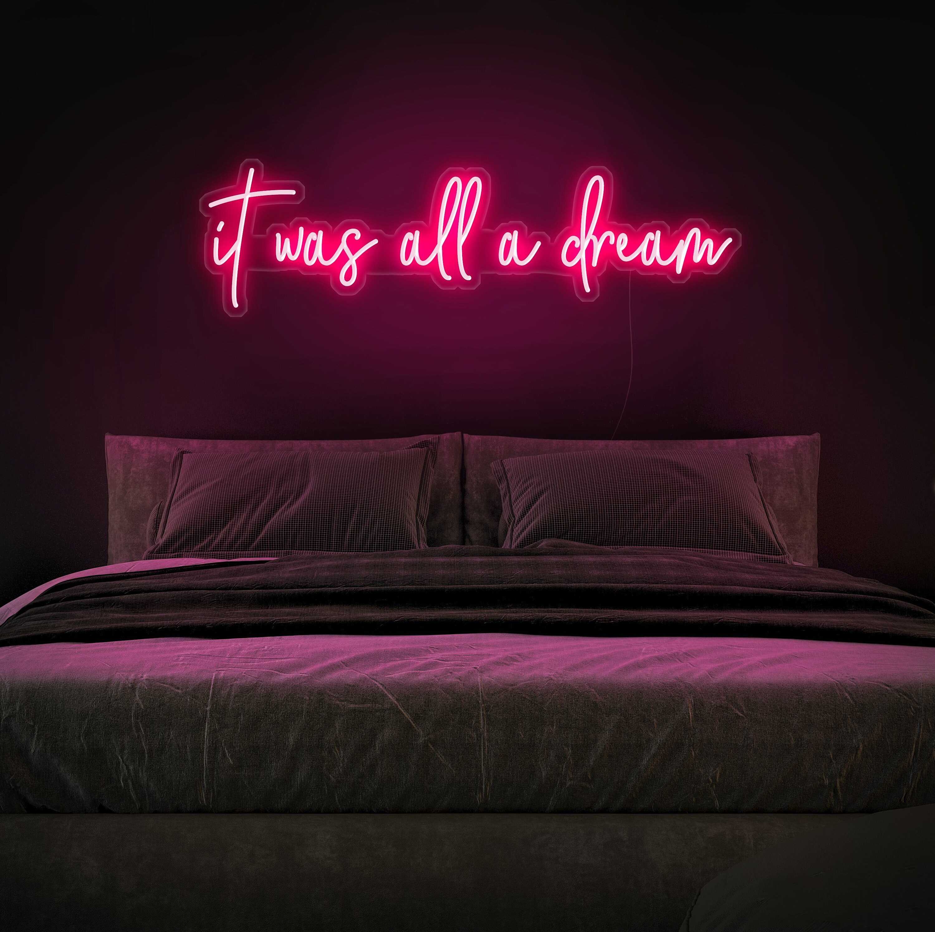 It Was All A Dream LED Neon Sign Wall Decor Wall Sign Etsy