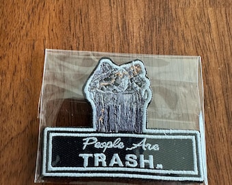 People Are Trash Patch – Dumpster Fire Embroidered Morale Badge