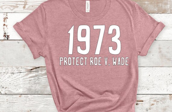 1973 protect roe v wade
