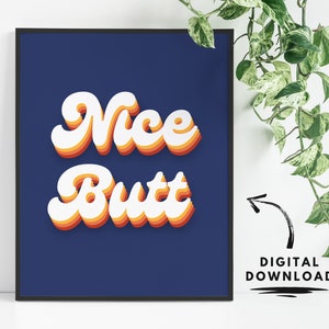 Nice Butt Poster, Printable Wall Art, Digital Download, Typography ...