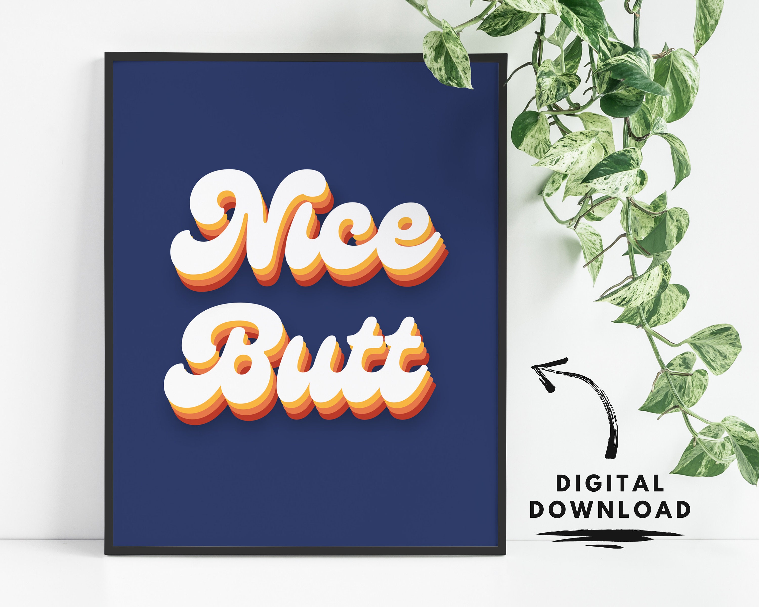 Nice Butt Poster, Printable Wall Art, Digital Download, Typography ...