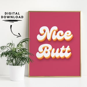Nice Butt Poster, Printable Wall Art, Digital Download, Typography ...