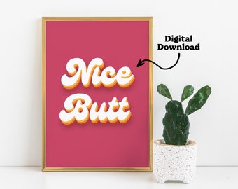 Nice Butt poster, afdrukbare muurkunst, digitale download, typografieprint, retro muurkunst, jaren '70 geïnspireerd decor, badkamerdecor, Nice Butt teken