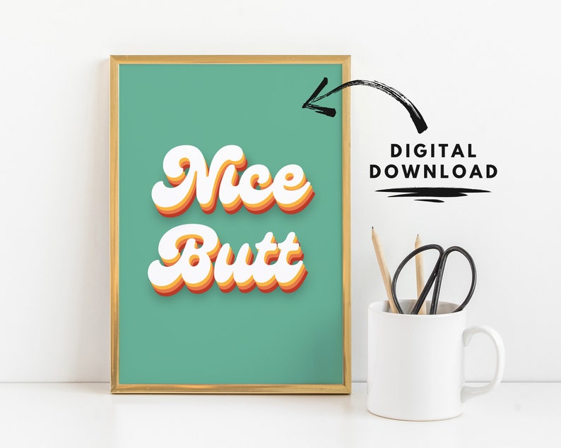 Nice Butt Poster Printable Wall Art Digital Download | Etsy