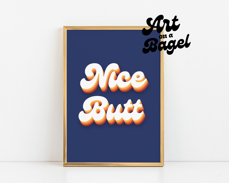 Nice Butt Poster, Printable Wall Art, Digital Download, Typography ...