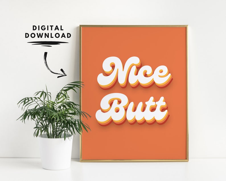 Nice Butt Poster, Printable Wall Art, Digital Download, Typography ...