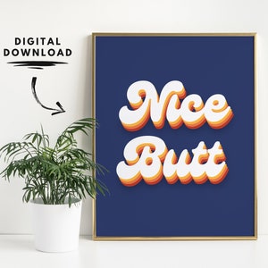 Nice Butt Poster, Printable Wall Art, Digital Download, Typography ...