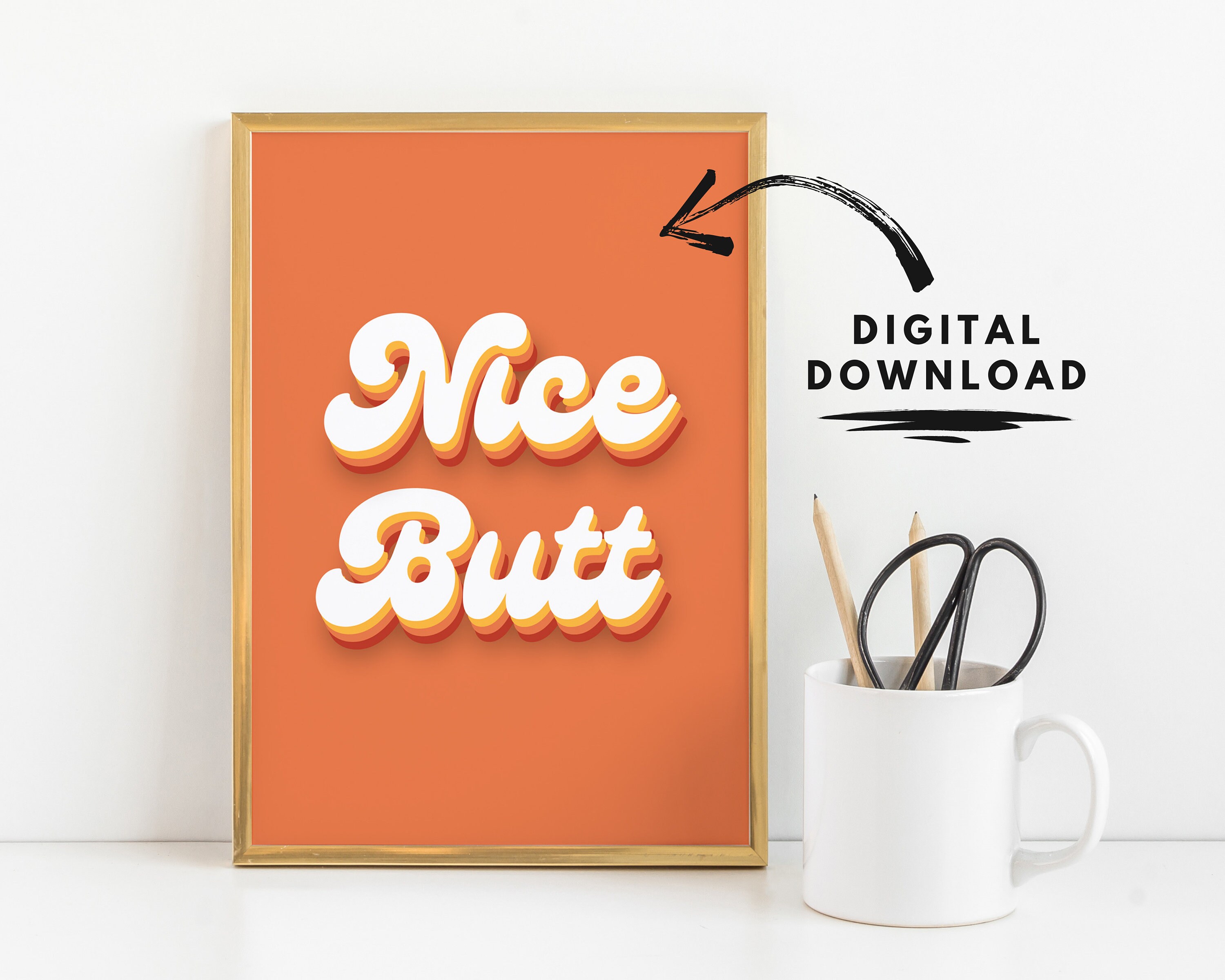 Nice Butt Poster, Printable Wall Art, Digital Download, Typography ...