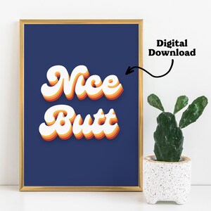 Nice Butt Poster, Printable Wall Art, Digital Download, Typography ...