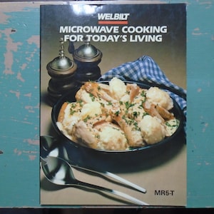 Welbilt Microwave Cooking For Today&#39;s Living