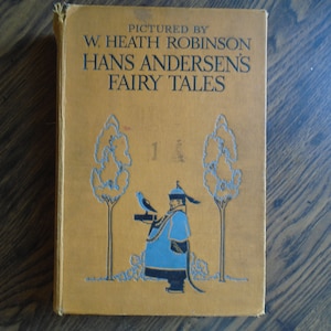 Fiabe di Hans Andersen, illustrate da W. Heath Robinson, anni &#39;20, copertina rigida in tela giallo-marrone
