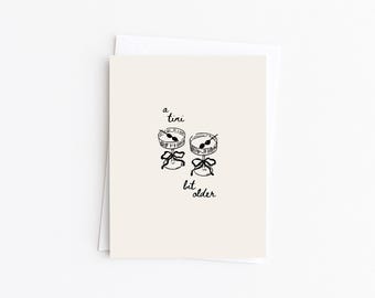 A Tiny Bit Older | Minimalist Martini Lover Birthday Card | Eco-friendly Greeting Cards