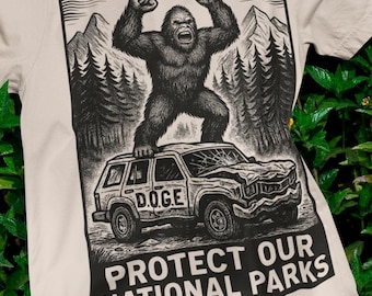 Protect Our National Parks Shirt - Angry Bigfoot Protest Art - Eco Activist Sasquatch Graphic - Parks Not Profits - Cryptid Apparel