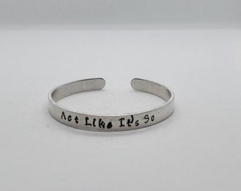 Act Like It's So Mark 11:24 Handmade Stamped Cuff Scripture Bracelet