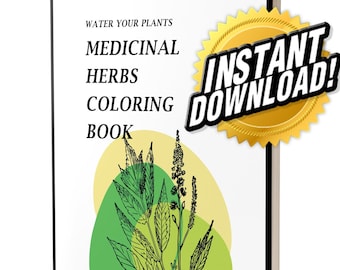 Printable Medicinal Herbs Coloring Book / Instant Download Medicinal Herb Coloring Book / Gardener Coloring Gifts / Water Your Plants