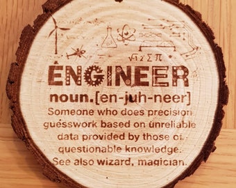 Funny Engineer sign / plaque, laser Engraved