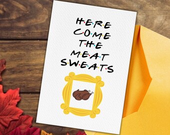 Divertida tarjeta imprimible de Feliz Día de Acción de Gracias Aquí viene la carne Pantalones deportivos de Acción de Gracias Cita de TV ~ Amigos Tarjeta de felicitación de descarga digital